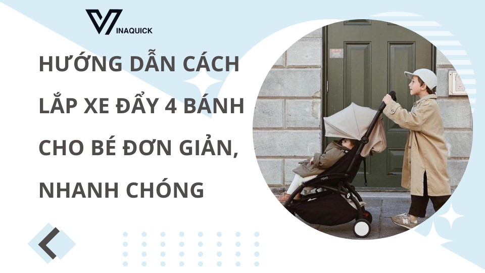cách lắp xe đẩy 4 bánh cho bé