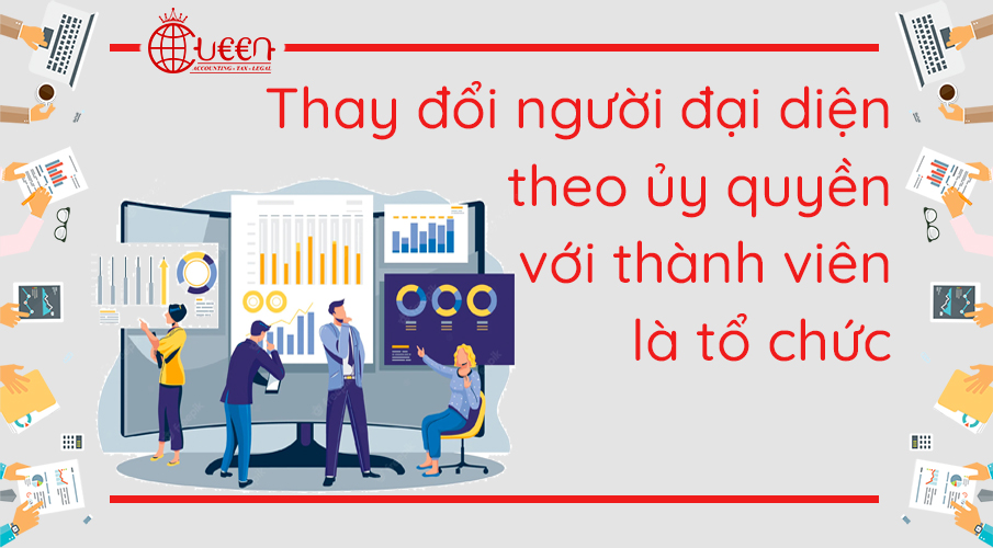 Thay đổi người đại diện theo ủy quyền với thành viên là tổ chức