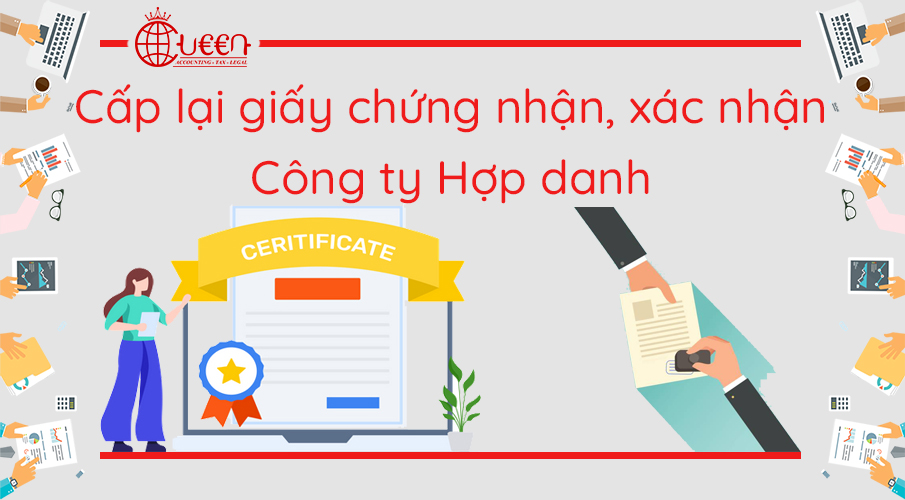 Cấp lại giấy chứng nhận, giấy xác nhận đối với Công ty hợp danh