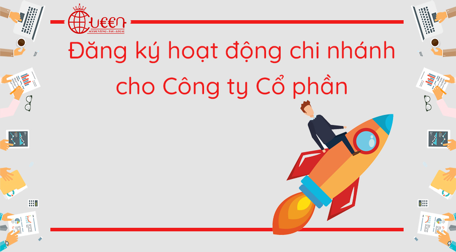 Thành lập chi nhánh, văn phòng đại diện của Công ty cổ phần