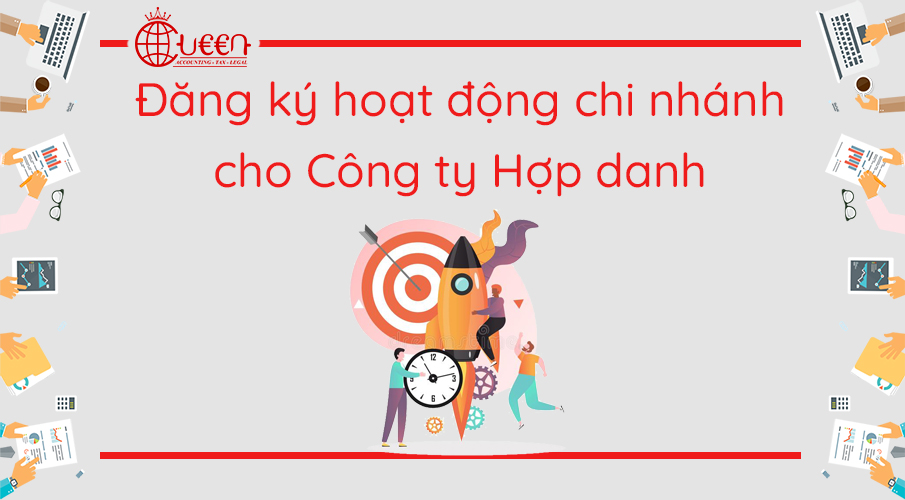 Thành lập chi nhánh, văn phòng đại diện của Công ty Hợp danh