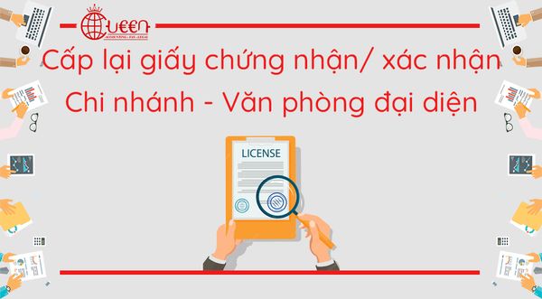 Cấp lại giấy chứng nhận, giấy xác nhận đối với Chi nhánh, Văn phòng đại diện mới nhất
