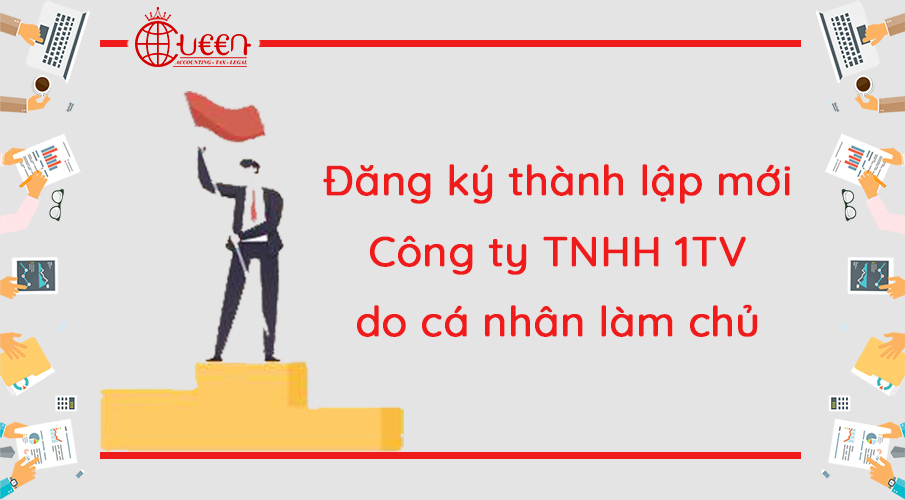 Thành lập Công ty TNHH 1TV do cá nhân làm chủ sở hữu mới nhất
