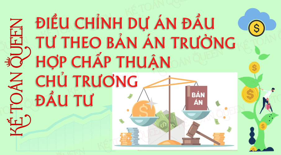 Điều chỉnh dự án đầu tư theo bản án đối với trường hợp thuộc diện chấp thuận chủ trương