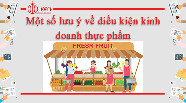 Một số lưu ý về điều kiện kinh doanh thực phẩm