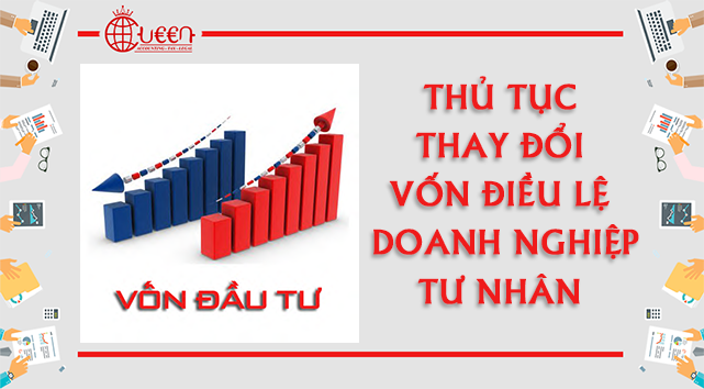 Thủ tục tăng, giảm vốn điều lệ của Doanh nghiệp tư nhân