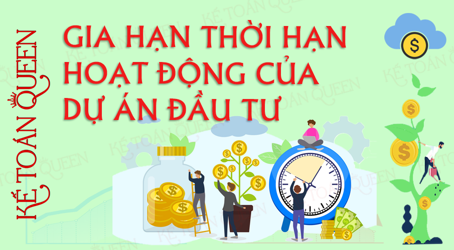 Gia hạn thời hạn hoạt động của dự án đầu tư