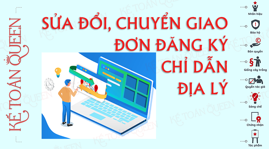 Thủ tục sửa đổi, chuyển giao đơn đăng ký chỉ dẫn địa lý