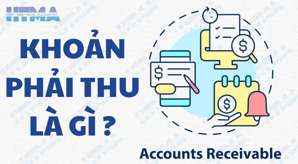 Các khoản phải thu - Accounts receivable là gì?