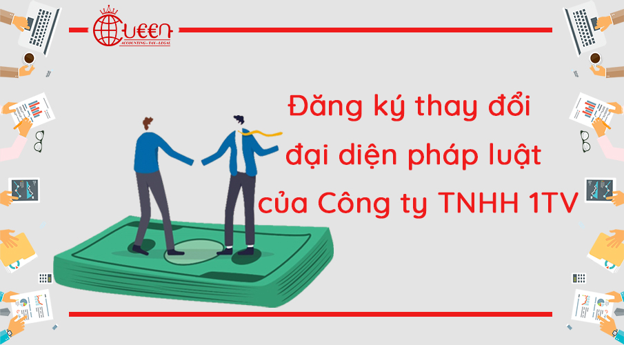 Thay đổi địa chỉ người đại diện theo pháp luật của Công ty TNHH 1TV