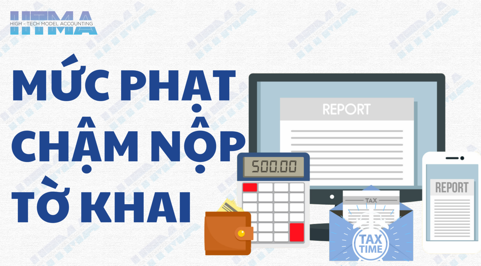 Mức phạt chậm nộp các loại báo cáo thuế