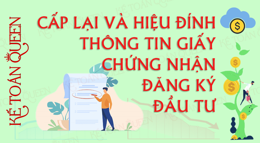 Cấp lại và hiệu đính thông tin trên Giấy chứng nhận đăng ký đầu tư