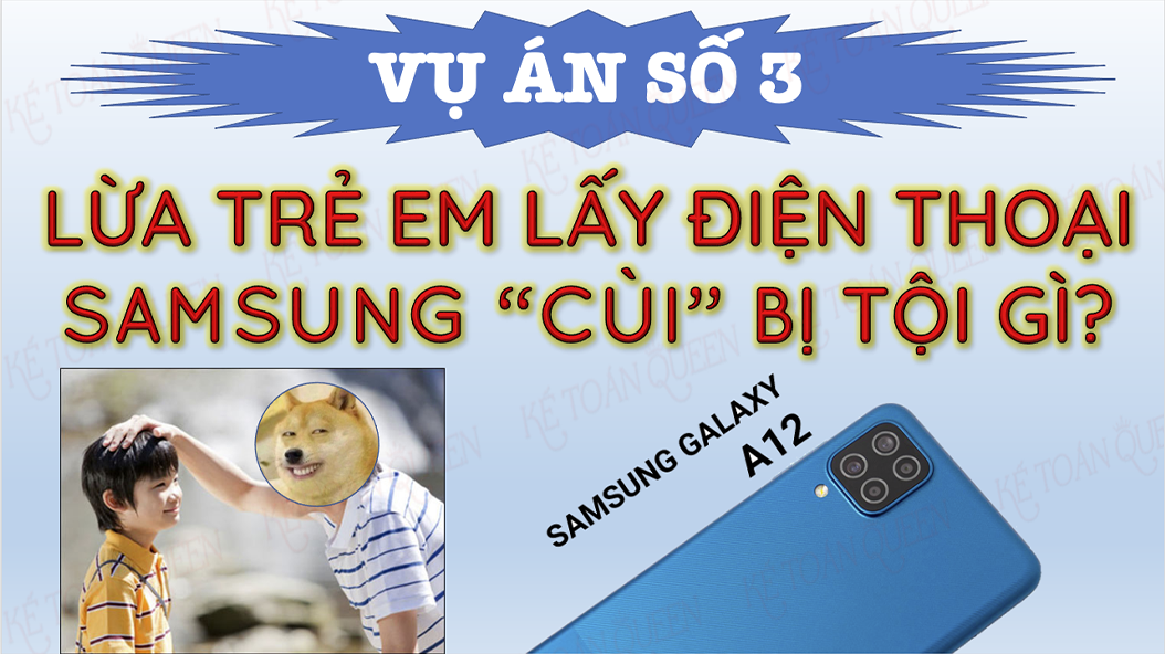 Vụ án có thật [3] – Lừa trẻ em lấy điện thoại “cùi bắp” thì có bị ở tù không?
