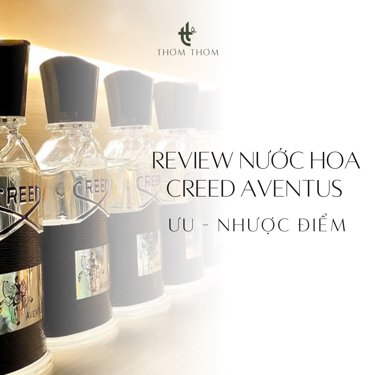 Review Creed Aventus For Him chiết: Ưu - nhược điểm chi tiết