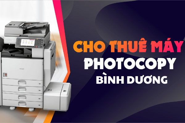 Dịch vụ cho thuê máy photocoppy giá rẻ tại Bình Dương