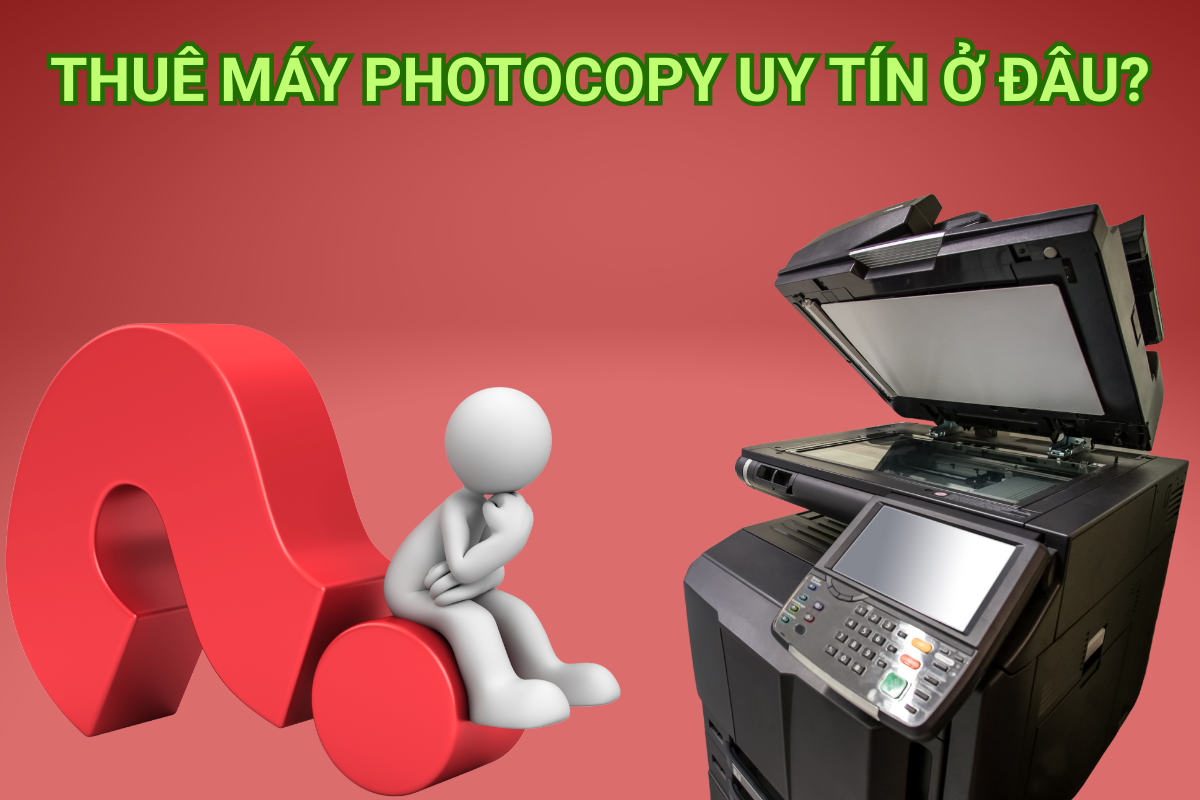 dich-vu-cho-thue-may-photocopy-chuyen-nghiep