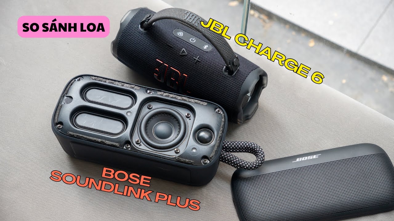 So Sánh loa bluetooth Jbl Charge 6 và Bose Soundlink Plus