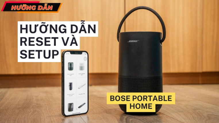 Hướng dẫn cài đặt - sử sụng Bose Portable Home Speaker